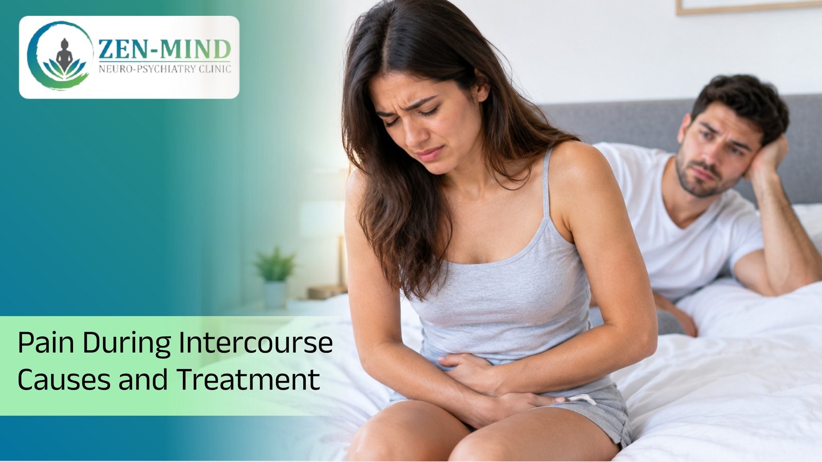 Pain During Intercourse: Causes and Treatment
